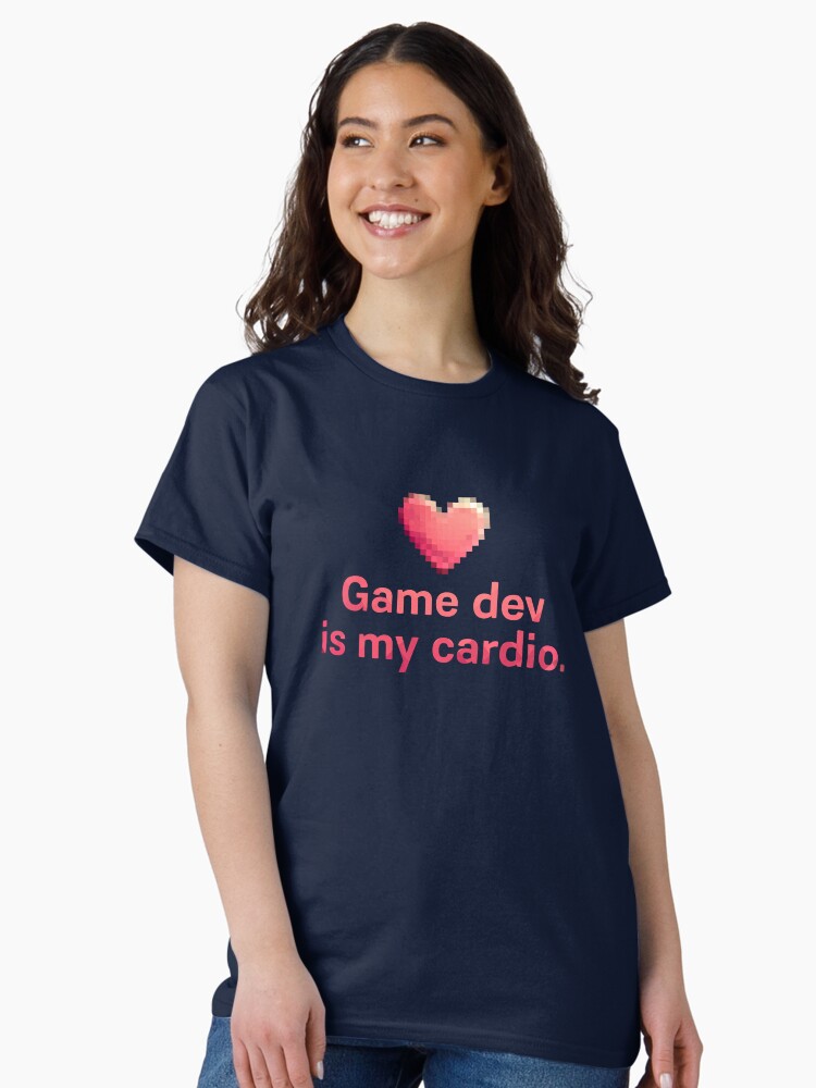 Thumbnail 2 of 7, Classic T-Shirt, Game dev is my cardio. designed and sold by darkskygear.