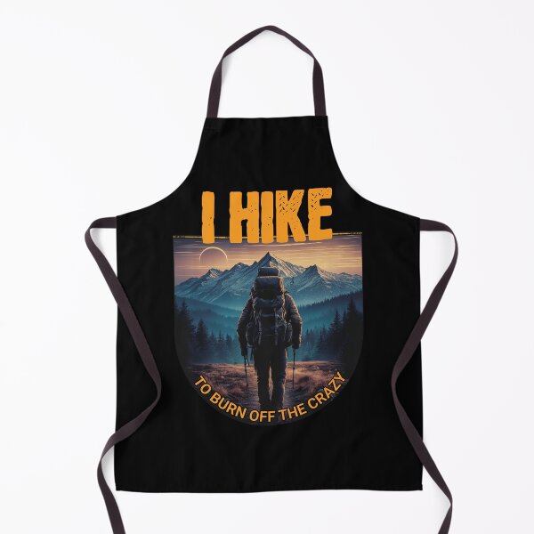 Item preview, I Hike to Burn Off the Crazy Mountain Design designed and sold by CALIMASHIRTS.
