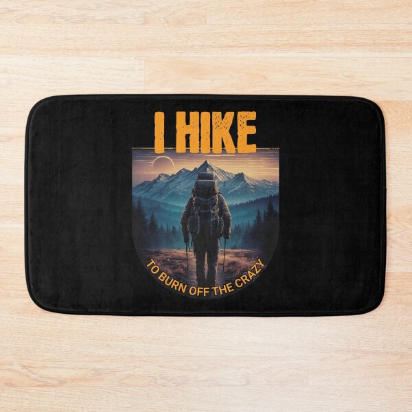 Item preview, I Hike to Burn Off the Crazy Mountain Design designed and sold by CALIMASHIRTS.
