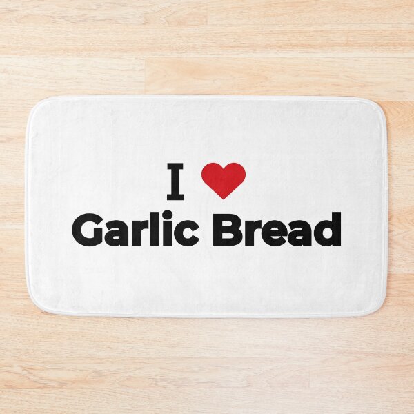 Item preview, I love Garlic Bread designed and sold by Moyanana.