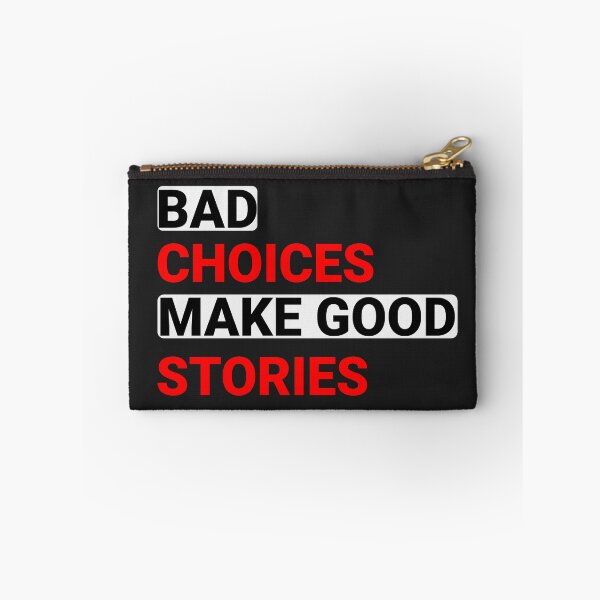 Item preview, Bad Choices Make Good Stories designed and sold by Alidesignart.
