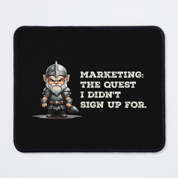 Item preview, Marketing: The quest I didn't sign up for. designed and sold by darkskygear.