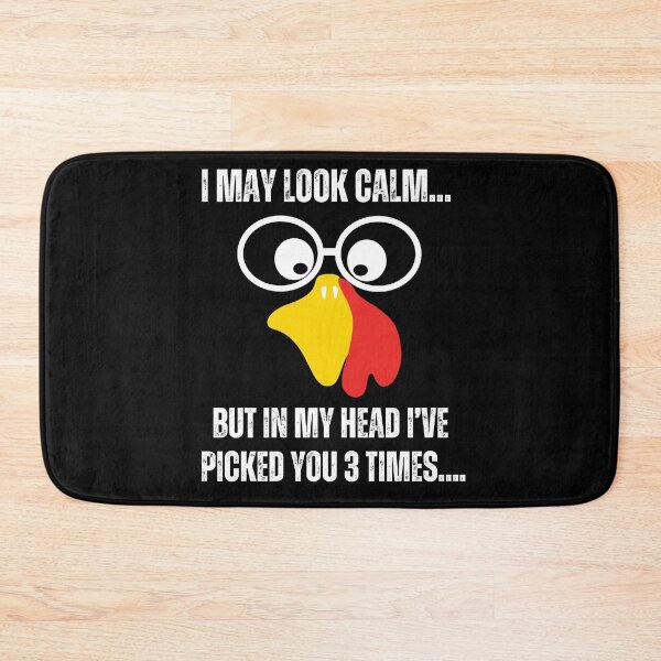 Item preview, i may look calm but in my head I've picked you 3 times funny chicken quote lover  designed and sold by BdawitShop.