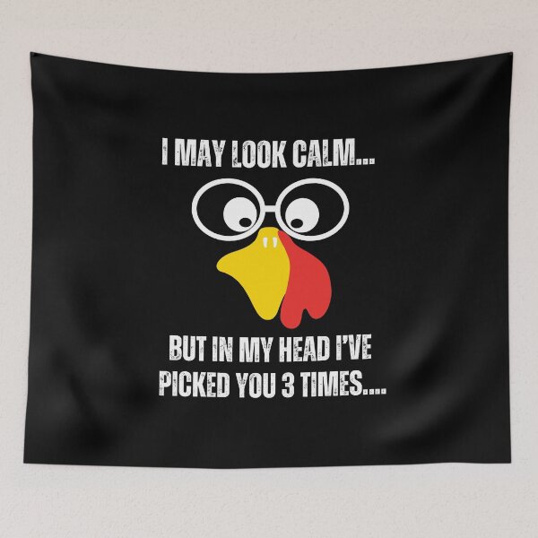 Item preview, i may look calm but in my head I've picked you 3 times funny chicken quote lover  designed and sold by BdawitShop.