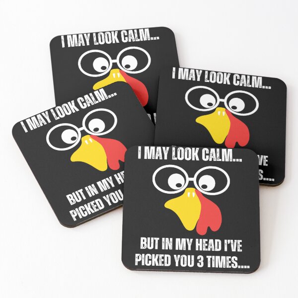 Item preview, i may look calm but in my head I've picked you 3 times funny chicken quote lover  designed and sold by BdawitShop.
