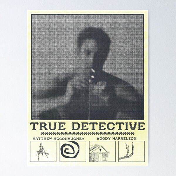Item preview, True Detective Season 1 Poster Matthew McConaughey Woody Harrelson  designed and sold by adeleallene.