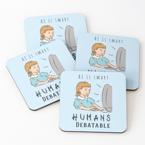 Item preview, AI is smart. Humans? Debatable. #AI #AILover #ArtificiallyIntelligent #SmartLife designed and sold by Anna Halasek.