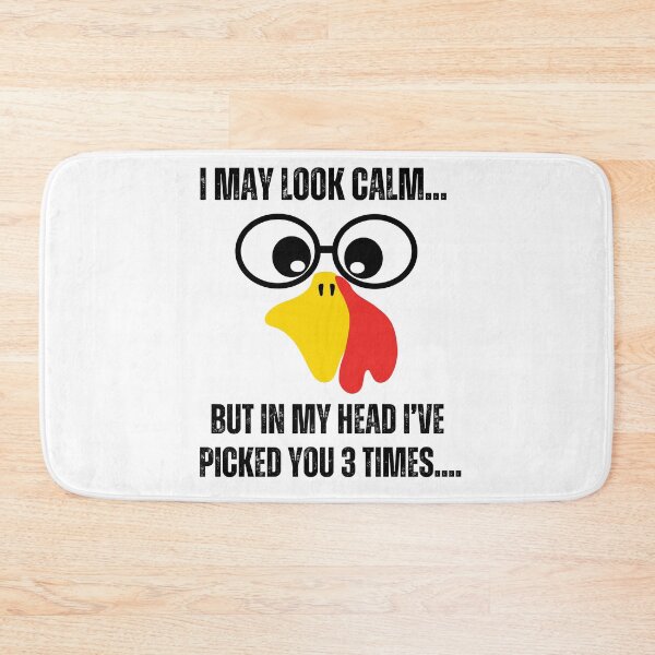 Item preview,  I may look calm but in my head I've picked you 3 times funny chicken quote lover  designed and sold by BdawitShop.