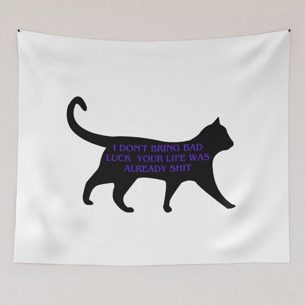 Item preview, I Don't Bring Bad Luck Your Life Was Already Sh*t designed and sold by SIDO ART.