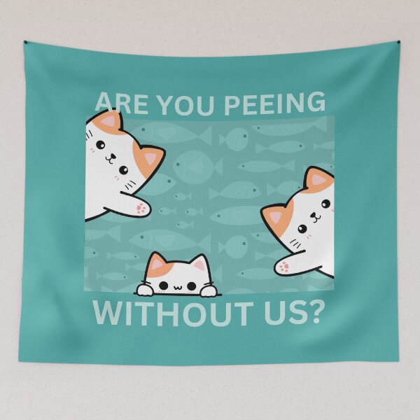Item preview, Are You Peeing | Cats designed and sold by AnAwkwardOtter.