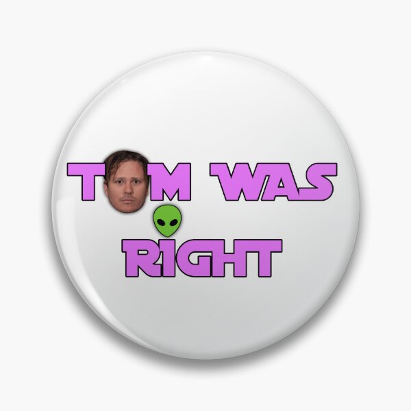 Item preview, Tom was right designed and sold by Lepsipoo.