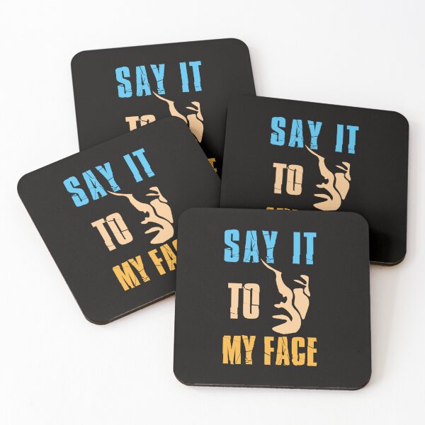 Item preview, SAY IT TO MY FACE tf designed and sold by masterAi.
