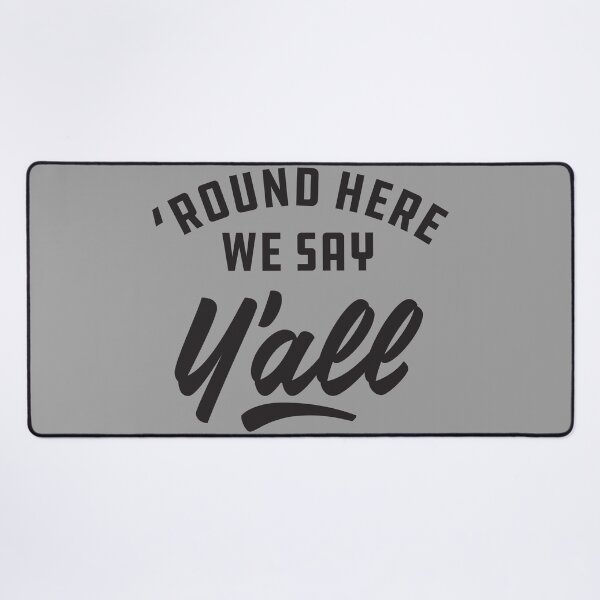 Item preview, 'Round Here We Say Y'all - Gay, Trans, Lesbian, LGBTQ friendly designed and sold by thegoodwordsco.