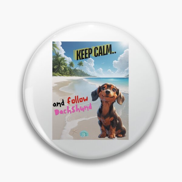 Item preview, Dachshund for You to Follow and Keep Calm designed and sold by FreeStyleTrend.