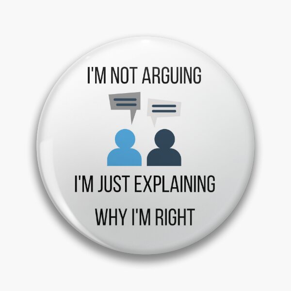 Item preview, I'm Not Arguing, I'm Just Explaining designed and sold by Artemis Prints.