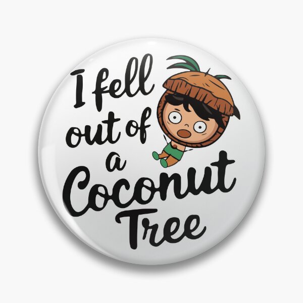 Item preview, Fell Out of a Coconut Tree designed and sold by lhelbling.