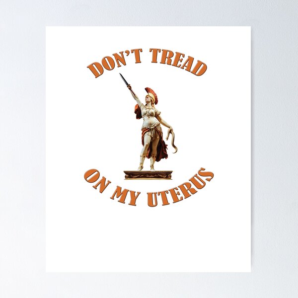 Item preview, Don't Tread On My Uterus designed and sold by Robirk.