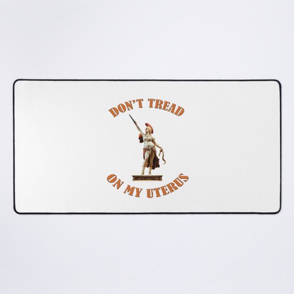 Item preview, Don't Tread On My Uterus designed and sold by Robirk.