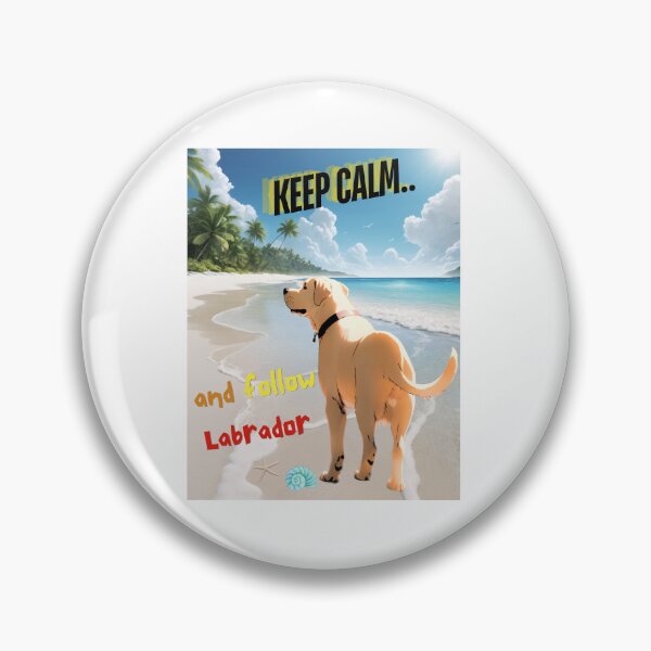 Item preview, Cute Labrador Retriever for You to Follow and Keep Calm designed and sold by FreeStyleTrend.