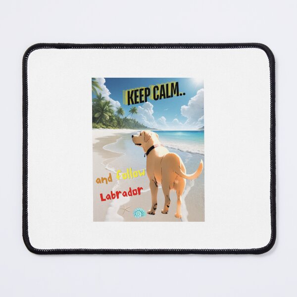 Item preview, Cute Labrador Retriever for You to Follow and Keep Calm designed and sold by FreeStyleTrend.