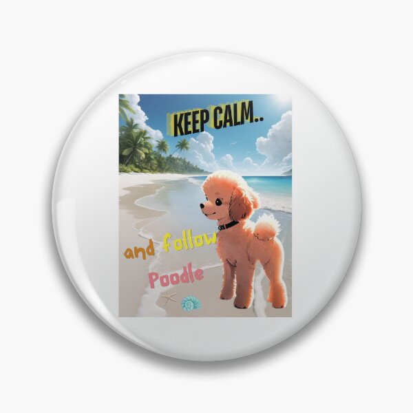 Item preview, Cute Poodle for You to Follow and Keep Calm designed and sold by FreeStyleTrend.
