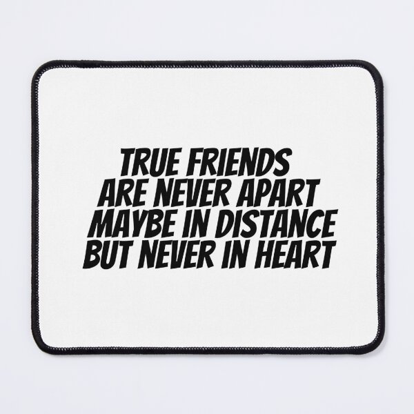 Item preview, True Friends Are Never Apart Maybe In Distance But Never In Heart  designed and sold by CharmStudio.