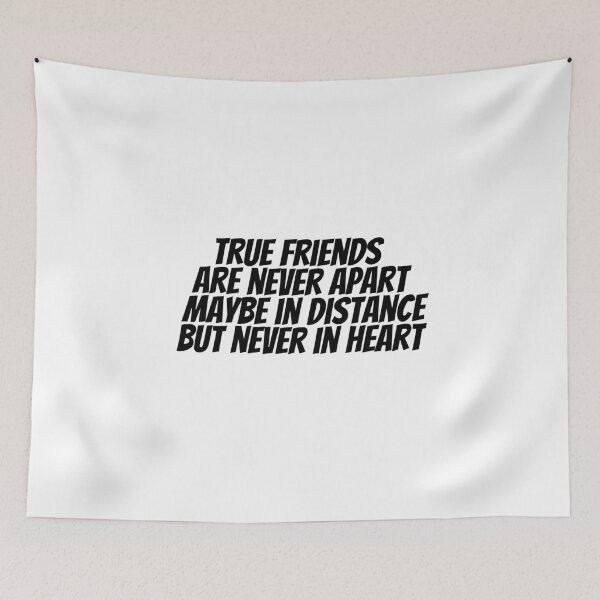 Item preview, True Friends Are Never Apart Maybe In Distance But Never In Heart  designed and sold by CharmStudio.