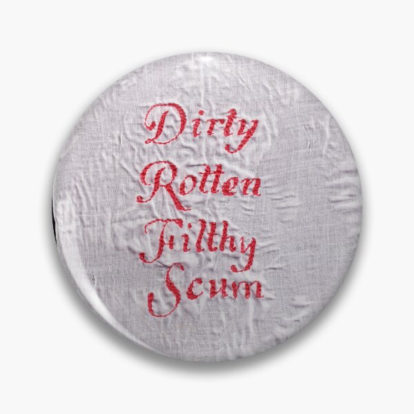 Item preview, Dirty Rotten Filthy Scum Embroidery designed and sold by beckylightbody.