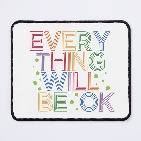 Item preview, Everything Will Be OK designed and sold by EunsooLee.