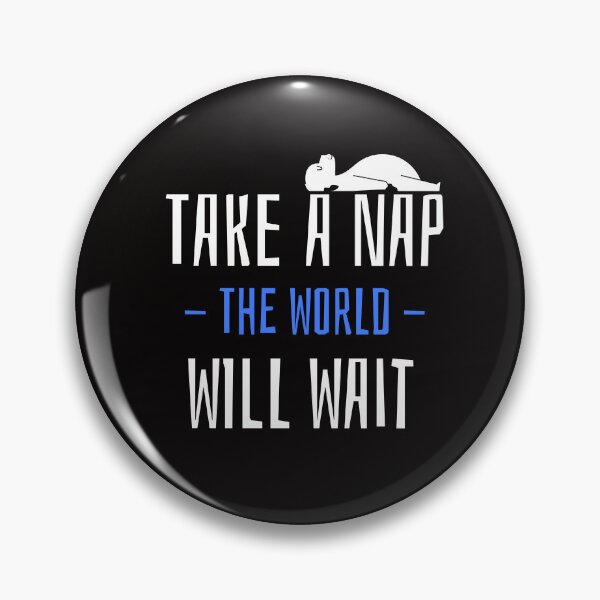 Item preview, Take a Nap, The World Will Wait Design designed and sold by ERROR-STORE.
