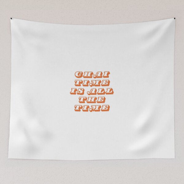 Item preview, Chai Time is all the Time designed and sold by CraftyHourNJ.