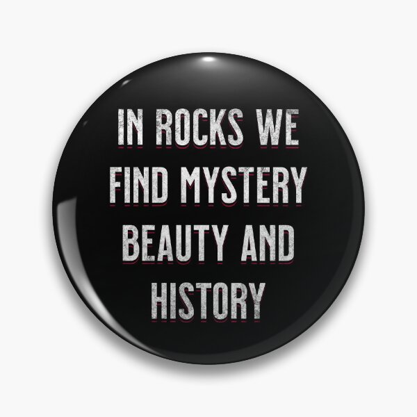 Item preview, In Rocks We Find Mystery Beauty And History Geologist Rockhounding collecting rocks Geology designed and sold by HosvPrint .s.