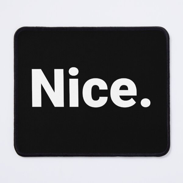 Item preview, Nice. designed and sold by Text-based T-Shirts and Gifts.