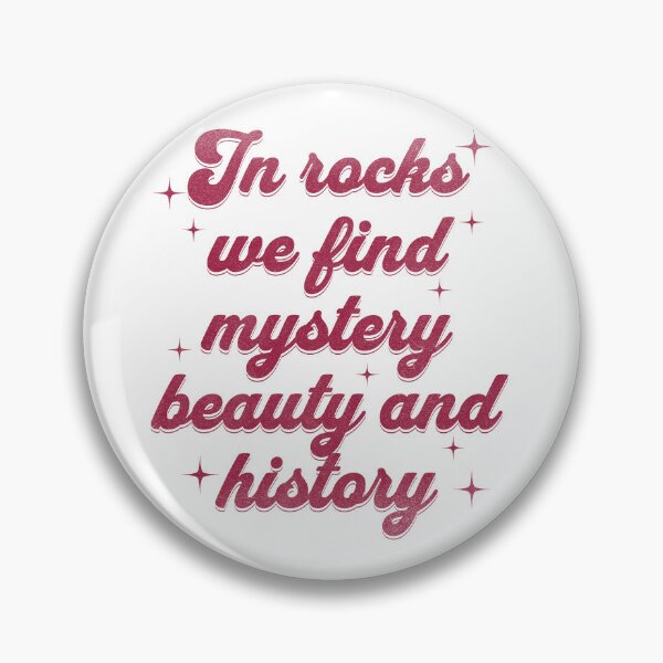 Item preview, In Rocks We Find Mystery Beauty And History Geologist Rockhounding collecting rocks Geology designed and sold by HosvPrint .s.