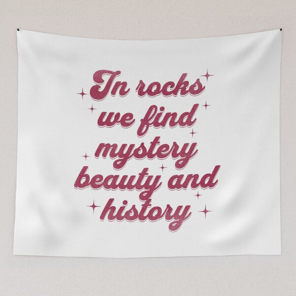 Item preview, In Rocks We Find Mystery Beauty And History Geologist Rockhounding collecting rocks Geology designed and sold by HosvPrint .s.