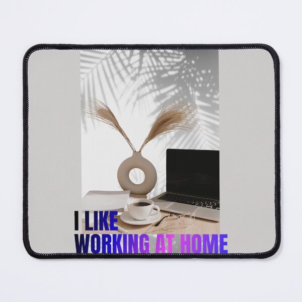 Item preview, I LIKE WORKING AT HOME designed and sold by AvrilDesigns06.