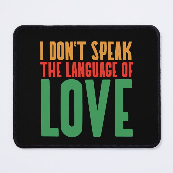 Item preview, I Don't Speak the Language of Love Design designed and sold by ERROR-STORE.