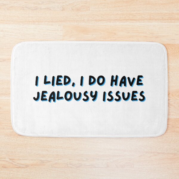 Item preview, I lied, I do have jealousy issues designed and sold by niiceshop.
