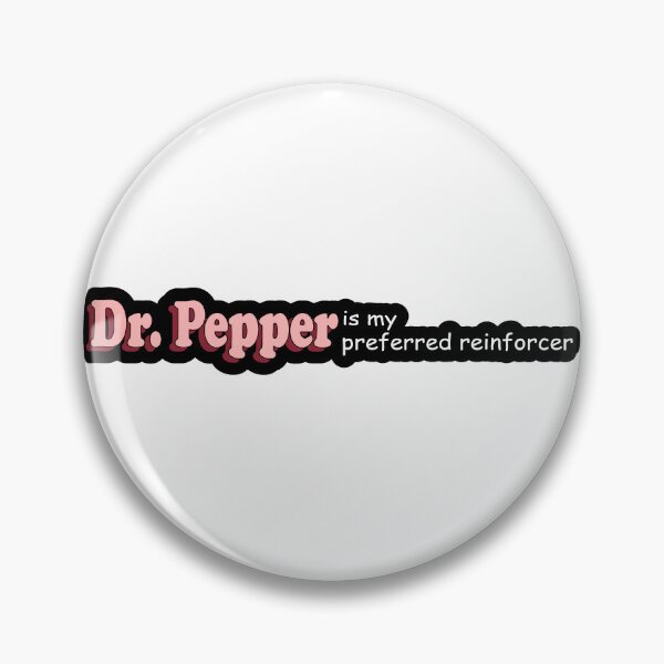 Item preview, Dr. Pepper is my Preferred Reinforcer designed and sold by bmcgill1.