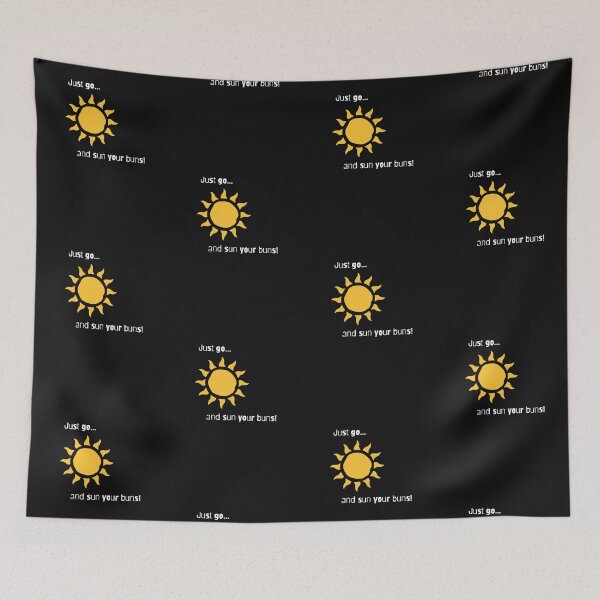 Item preview, Just go sun your buns! designed and sold by ModamaestraDana.