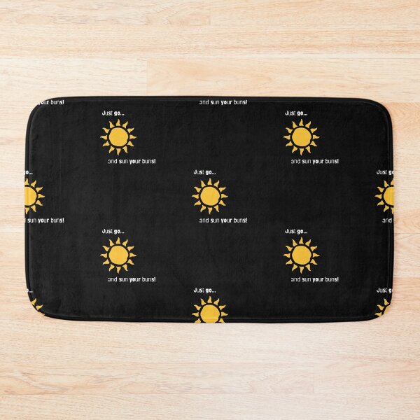Item preview, Just go sun your buns! designed and sold by ModamaestraDana.