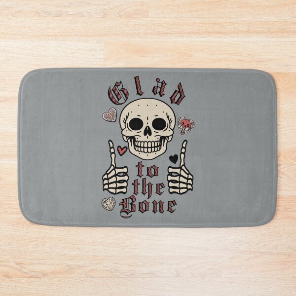 Item preview, Glad To The Bone - Ironic Meme designed and sold by SpaceDogLaika.