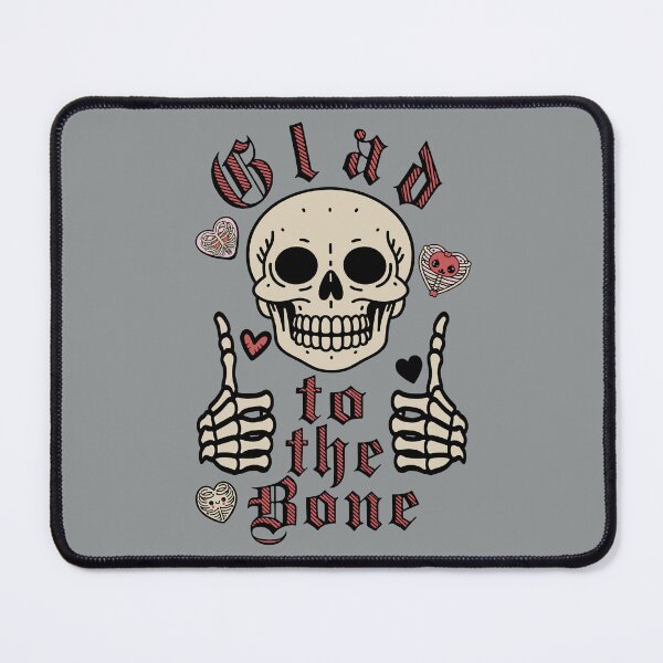 Item preview, Glad To The Bone - Ironic Meme designed and sold by SpaceDogLaika.