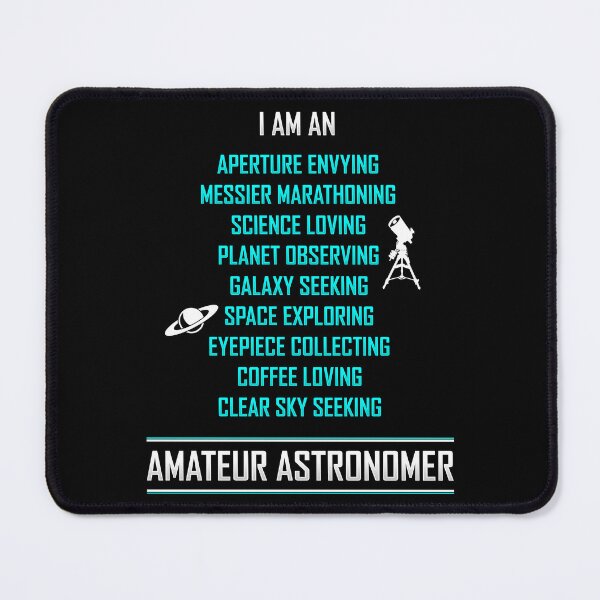 Item preview, I am an Amateur Astronomer designed and sold by darkskygear.