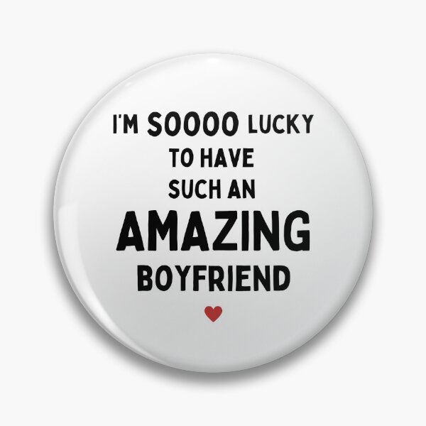 Item preview, Lucky to Have an Amazing Boyfriend - Heart Design for Girlfriends designed and sold by nickjones81.