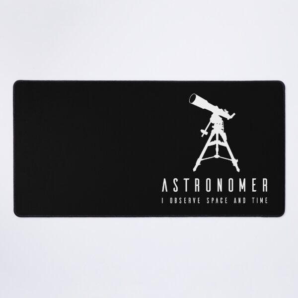 Item preview, Astronomer; I observe space and time. designed and sold by darkskygear.