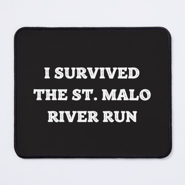 Item preview, I SURVIVED THE ST. MALO RIVER RUN designed and sold by Marc Penner.