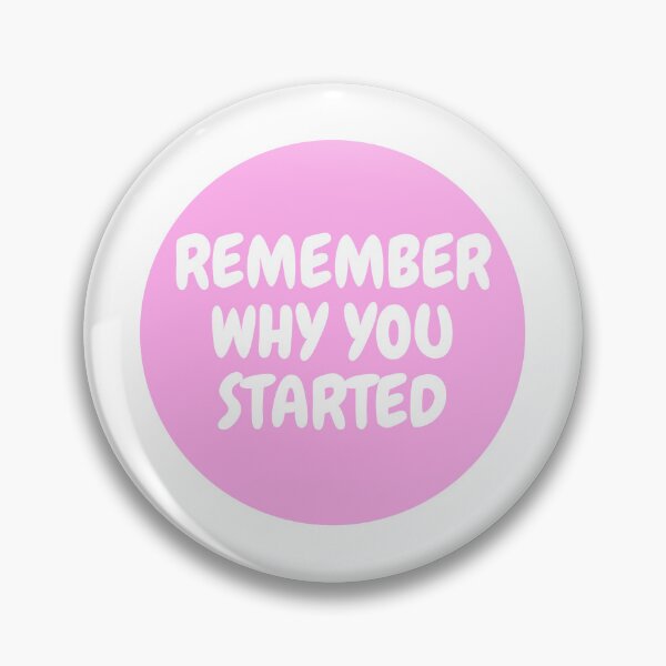 Item preview, Remember Why You Started  designed and sold by CharmStudio.