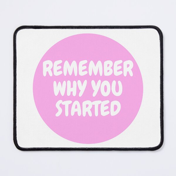 Item preview, Remember Why You Started designed and sold by CharmStudio.