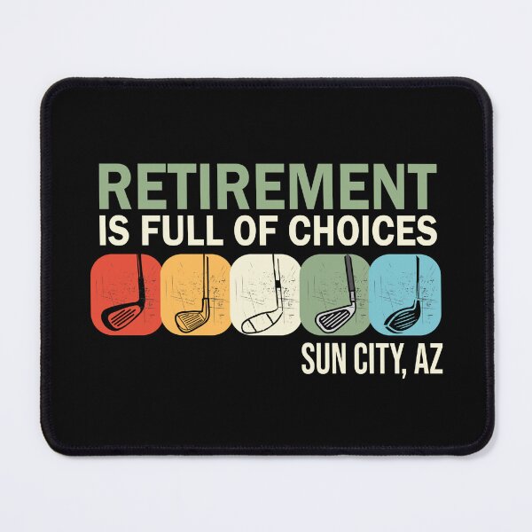 Item preview, Retirement is full of choices designed and sold by SCHOA.